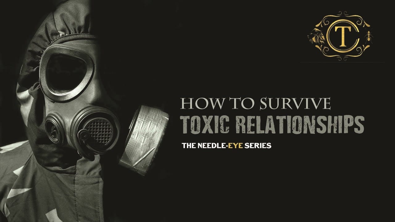 Toxic Relationships: The Toxic, The Victim & the Solution.